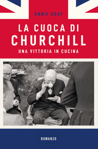 Cuoca di churchill - una vittoria in cucina 