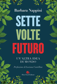 Sette volte futuro - un'altra idea di mondo 