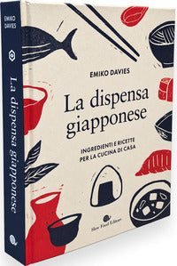 Dispensa giapponese - ingredienti e ricette per la cucina di casa 