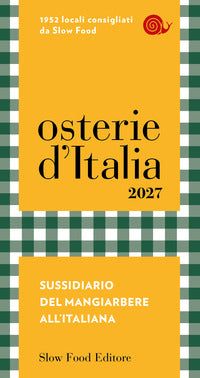 Osterie d'italia 2027 - sussidiario del mangiarbere all'italiana 