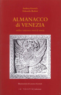 Almanacco di venezia - mille e seicento anni di storia 