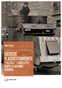 Scosse d'assestamento - piccoli conflitti dopo la grande guerra 