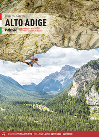 Alto adige - falesie 125 proposte dalle dolomiti allo stelvio passando per bolzano 