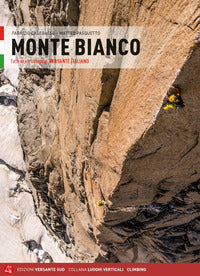 Monte bianco - tutte le vie su roccia versante italiano 