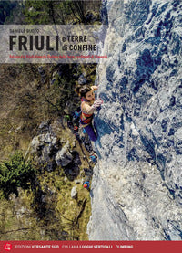 Friuli e terre di confine - falesie del friuli venezia giulia e delle terre 
