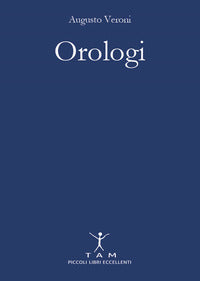 Orologi - breve e appassionante storia delle macchine del tempo tra design e innovazione tecn. 