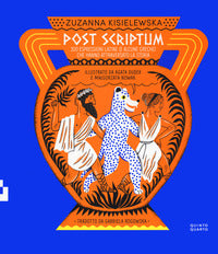 Post scriptum 100 espressioni latine e alcune greche - che hanno attraversato la storia 