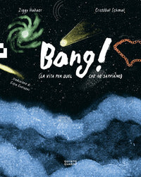 Bang! - la vita per quel che ne sappiamo 