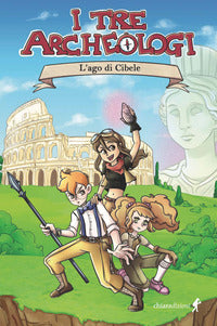 Tre archeologi l'ago di cibele 