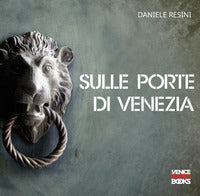 Sulle porte di venezia-on the doors of venice 
