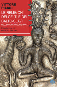 Religioni dei celti e dei balto - slavi nell'europa precristiana 