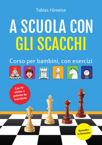 A scuola con gli scacchi - corso per bambini con esercizi 