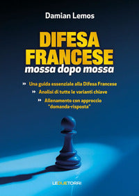 Difesa francese mossa dopo mossa 
