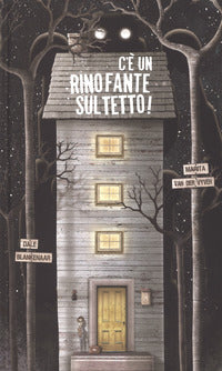C'e' un rinofante sul tetto ! 