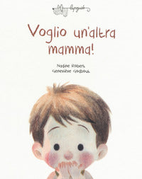 Voglio un'altra mamma ! 