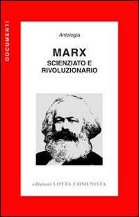 Marx -. scienziato e rivoluzionario 