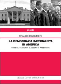 Democrazia imperialista in america - come gli stati uniti eleggono il presidente 
