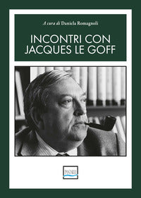 Incontri con jacques le goff 