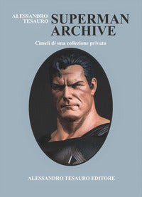 Superman archive - cimeli di una collezione privata 