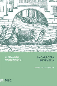 Carrozza di venezia - storia della gondola 