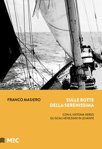 Sulle rotte della serenissima 