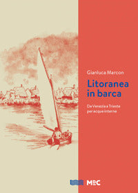 Litoranea in barca - da venezia a trieste per acque interne 