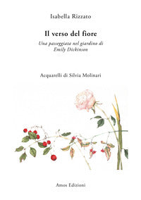 Verso del fiore - una passeggiata nel giardino di emily dickinson 