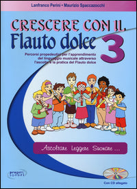 Crescere con il flauto dolce. +cd audio. 