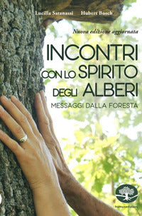 Incontri con lo spirito degli alberi 