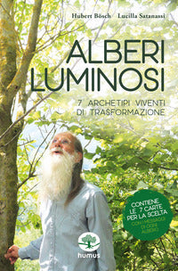 Alberi luminosi - 7 archetipi viventi di trasformazione con 7 carte 
