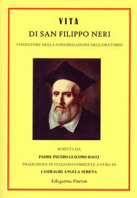 Vita di san filippo neri. fondatore della congregazione dell'oratorio 