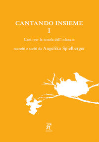 Cantando insieme - canti per la scuola dell'infanzia 