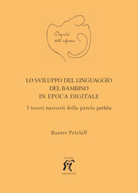 Sviluppo del linguaggio del bambino in epoca digitale 
