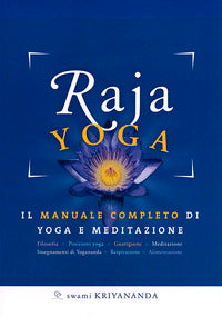 Raja yoga - il manuale completo di yoga e meditazione 