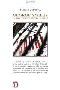 George smiley - la spia perfetta di john le carre' 