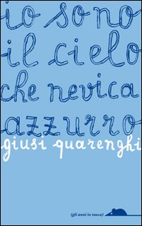 Io sono il cielo che nevica azzurro 