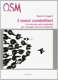 Nuovi condottieri - un manuale sulla leadership per i manager del terzo millennio 