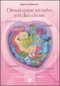 Dimmi come sei nato e ti diro' chi sei 