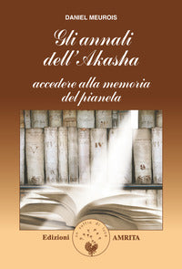 Annali dell'akasha - accedere alla memoria del pianeta 