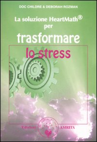 Soluzione heartmath per trasformare lo stress 