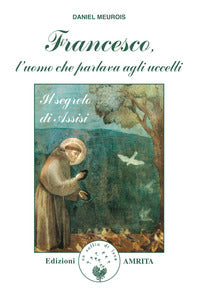 Francesco l'uomo che parlava agli uccelli 