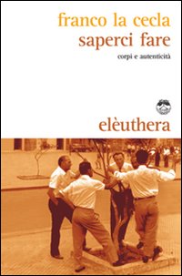 Saperci fare - corpi e autenticita' 