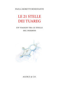 21 stelle dei tuareg - un viaggio tra le stelle del deserto 