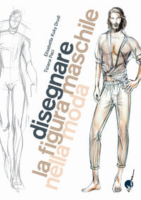 Disegnare la figura maschile nella moda 