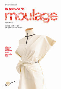 Tecnica del moulage 2 - giacca cappa bolerino abiti camicia top 