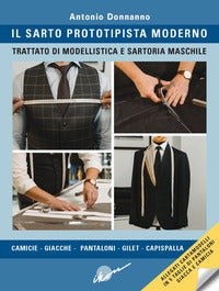 Sarto prototipista moderno - trattato di modellistica e sartoria maschile 