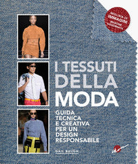 Tessuti della moda - guida tecnica e creativa per un design responsabile 