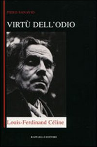 Virtu' dell'odio - loius ferdinand celine 