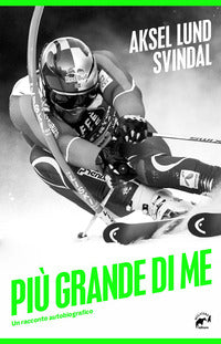 Piu' grande di me - un racconto autobiografico 