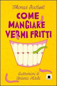 Come mangiare vermi fritti 